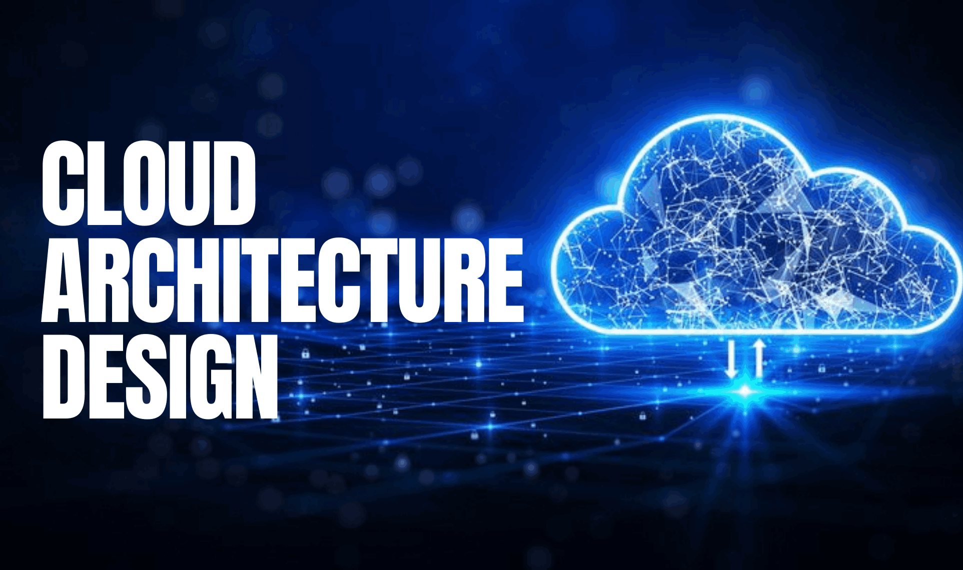 Glowing digital cloud graphic representing cloud architecture and data flow with the text Cloud Architecture Design